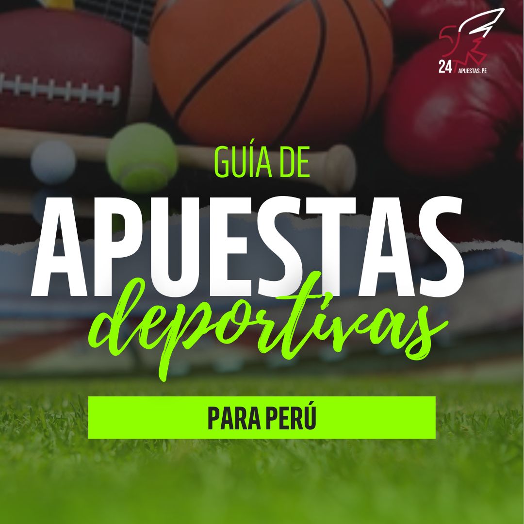 Guía de Apuestas Deportivas para Perú