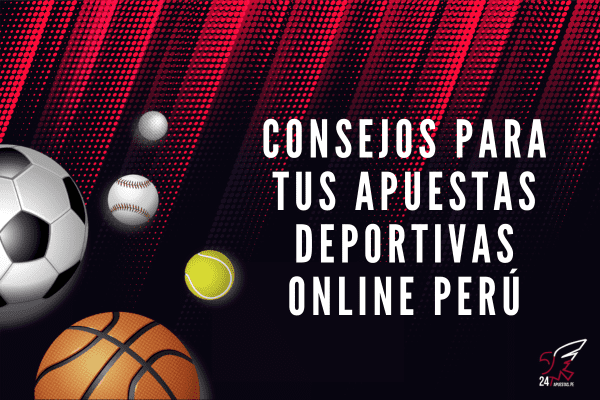 Consejos para tus Apuestas Deportivas Online Perú