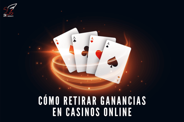 Cómo Retirar Ganancias en Casinos Online