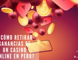 ¿Cómo Retirar Ganancias de un Casino Online en Perú?