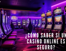 ¿Cómo saber si un Casino Online es Seguro?