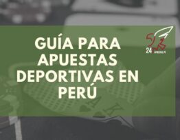 Guía para Apuestas Deportivas en Perú.