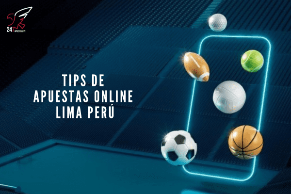 Tips de Apuestas Online Lima Perú